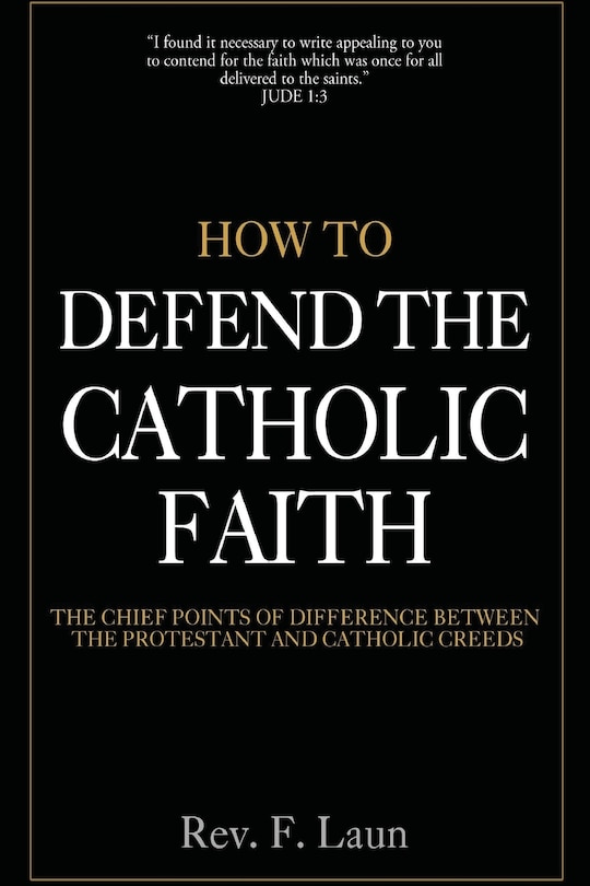 Front cover_How To Defend The Catholic Faith