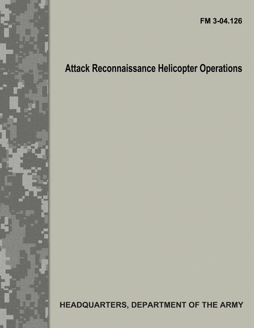 Couverture_Attack Reconnaissance Helicopter Operations (FM 3-04.126)