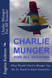 Front cover_Charlie Munger For All Seasons