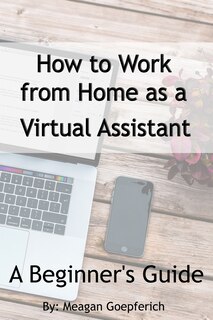 Couverture_How to Work from Home as a Virtual Assistant - A Beginner's Guide