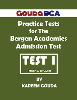 Front cover_Gouda BCA Practice Tests for The Bergen Academies Admission Test