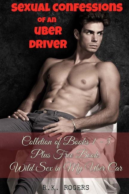 Couverture_Sexual Confessions of an Uber Driver - Collection of Books 1-5