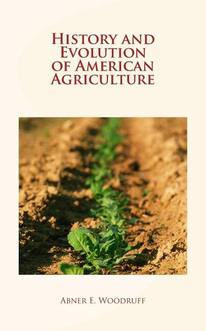 Front cover_History and Evolution of American Agriculture