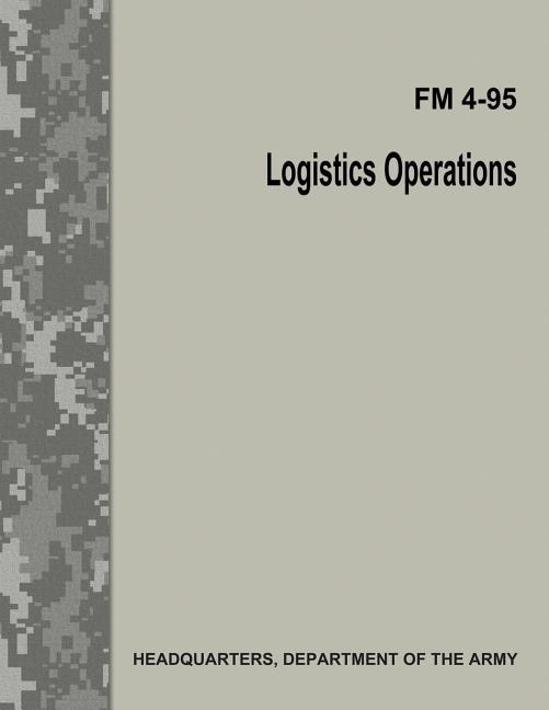 Front cover_Logistics Operations (FM 4-95)