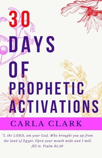 Front cover_30 Days of Prophetic Activations