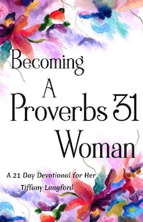 Couverture_Becoming a Proverbs 31 Woman