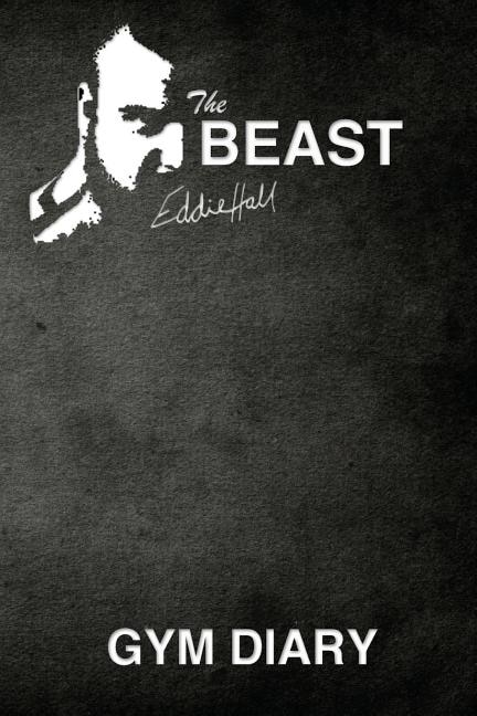 Front cover_The Beast Eddie Hall Gym Diary