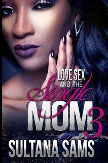 Couverture_Love, Sex and the Single Mom 3