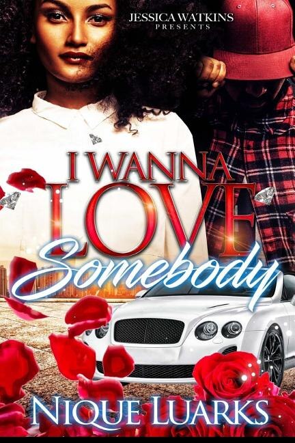 Front cover_I Wanna Love Somebody