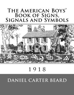 Couverture_The American Boys' Book of Signs, Signals and Symbols
