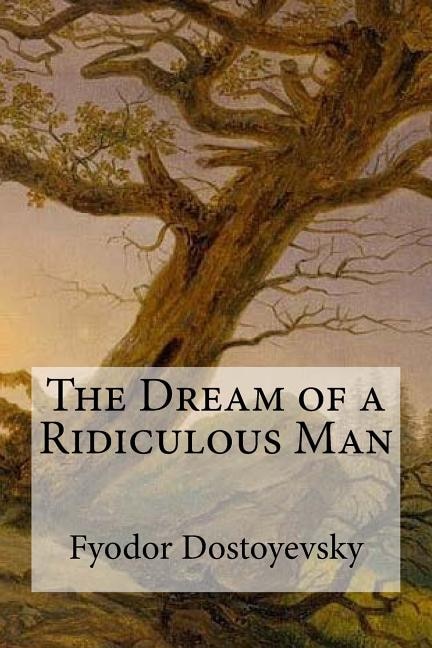 Front cover_The Dream of a Ridiculous Man