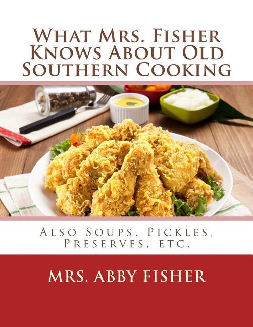 Couverture_What Mrs. Fisher Knows About Old Southern Cooking