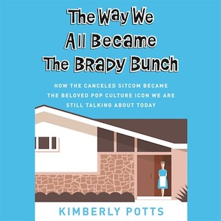 Front cover_The Way We All Became The Brady Bunch
