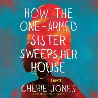 Front cover_How the One-Armed Sister Sweeps Her House Lib/E