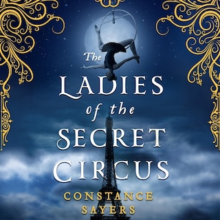 Couverture_The Ladies of the Secret Circus Lib/E