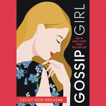 GOSSIP GIRL: A Novel by Cecily von Ziegesar