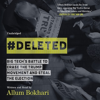 #DELETED: Big Tech's Battle to Erase the Trump Movement and Steal the Election