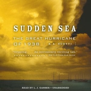 Sudden Sea: The Great Hurricane Of 1938