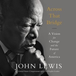 Across That Bridge: A Vision For Change And The Future Of America