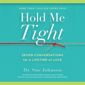 Hold Me Tight: Seven Conversations for a Lifetime of Love image number 0