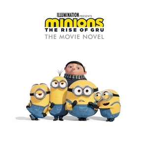 Couverture_Minions: The Rise of Gru: The Movie Novel