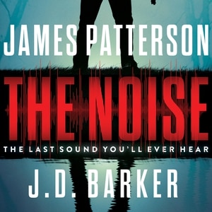 The Noise: A Thriller