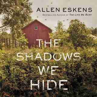 The Shadows We Hide by Allen Eskens