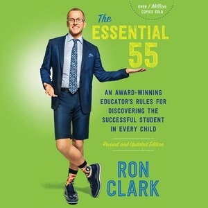 The Essential 55: An Award-Winning Educator's Rules for Discovering the Successful Student in Every Child