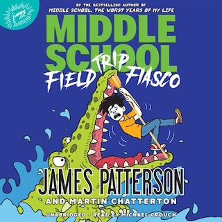 Couverture_Middle School: Field Trip Fiasco