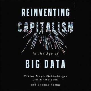 Reinventing Capitalism In The Age Of Big Data