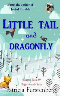 Little Tail and Dragonfly, Chapter Book #9: Happy Friends, diversity stories children's series