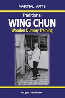 Couverture_Traditional Wing Chun - Wooden Dummy Training