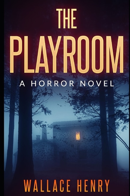 The Playroom: A Horror Novel