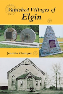 Front cover_Vanished Villages Of Elgin