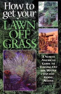 Front cover_How To Get Your Lawn Off Grass