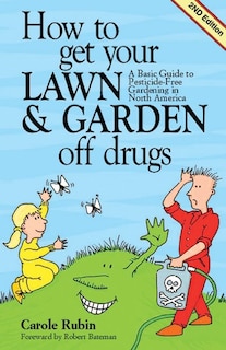 Couverture_How To Get Your Lawn And Garden Off Drugs