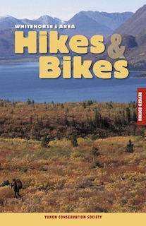 Front cover_Whitehorse & Area Hikes & Bikes