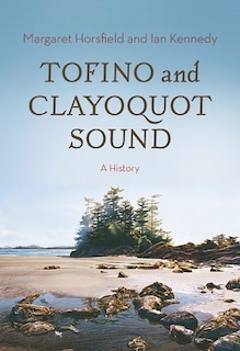Front cover_Tofino And Clayoquot Sound