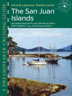 The San Juan Islands: Including Anacortes, Bellingham, Blaine & Point Roberts de Anne Yeadon-jones