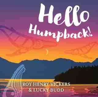 Hello Humpback! by Roy Henry Vickers