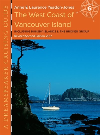 The West Coast of Vancouver Island: Including Bunsby Islands & the Broken Group, Revised Second Edition, 2017