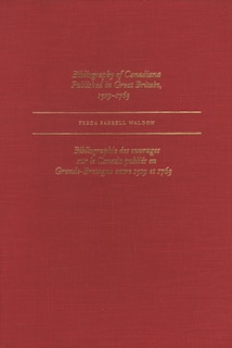 Bibliography of Canadiana Published in Great Britain, 1519–1763