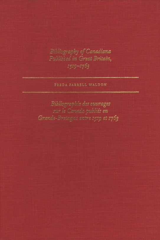 Bibliography of Canadiana Published in Great Britain, 1519–1763