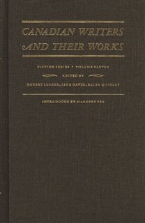 Couverture_Canadian Writers And Their Works: Fiction Volume Xi