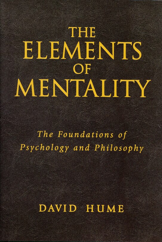 The Elements Of Mentality: The Foundations Of Psychology And Philosophy