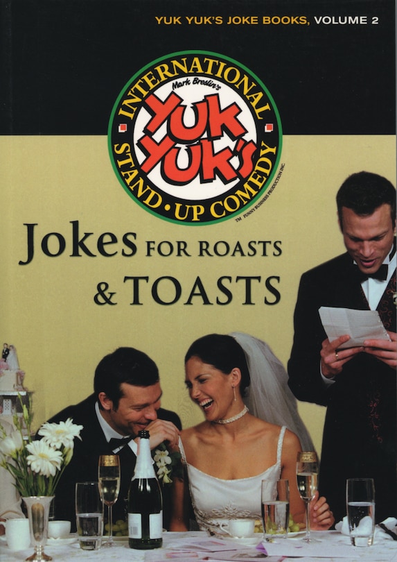 Jokes For Roasts And Toasts: Yuk Yuk's Joke Books, Volume Ii