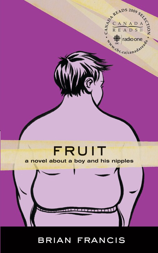 Fruit: A Novel About A Boy And His Nipples