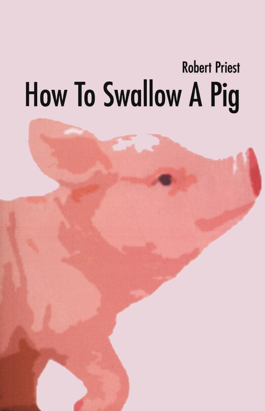 Front cover_How To Swallow A Pig