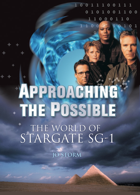 Approaching The Possible: The World Of Stargate Sg-1