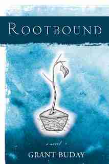 Rootbound by Grant Buday
